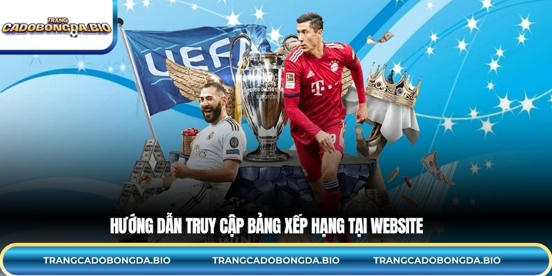 Hướng dẫn truy cập Bảng xếp hạng tại website